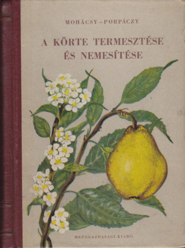 Mohcs-Porpczy - A krte termesztse s nemestse