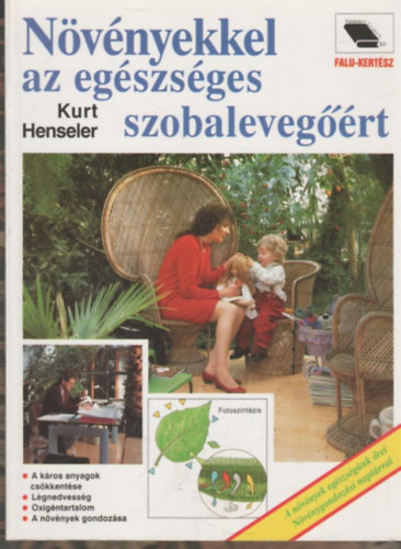 Kurt Henseler - Nvnyekkel az egszsges szobalevegrt