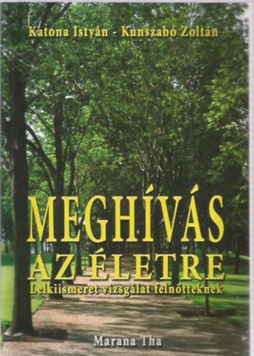 Katona Istvn, Kunszab Zoltn - Meghvs az letre