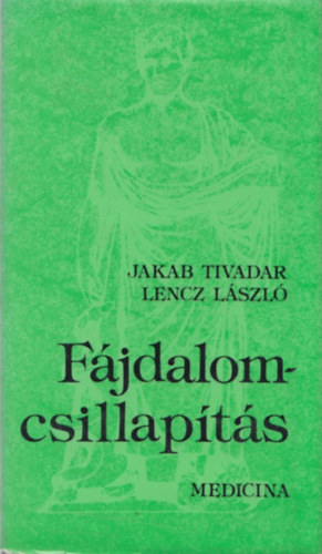 Jakab Tivadar-Lencz L�szl� - F�jdalomcsillap�t�s