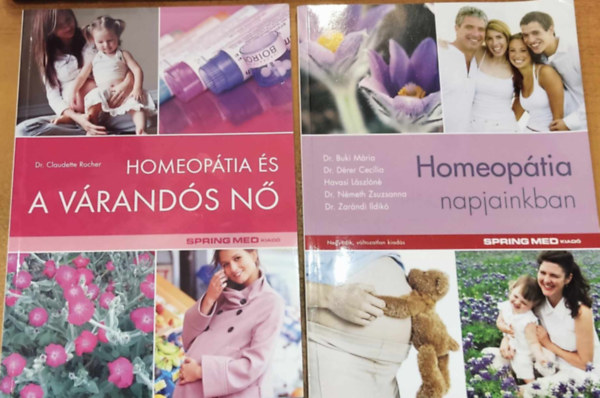 Dr. Buki Mria, Dr. Drer Ceclia, Havasi Lszln, Dr. Nmeth Zsuzsanna, Dr. Zarndi Ildik, Dr. Claudette Rocher - Homeoptia napjainkban + Homeoptia s a vrands n (2 db)