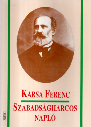 Karsa Ferenc - Szabads�gharcos napl�