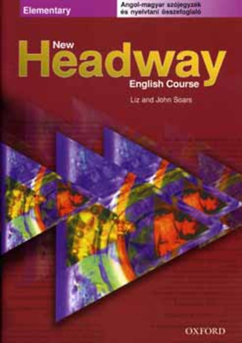 Elekes Katalin (szerk.) - New Headway English Course - Elementary - Angol-magyar szjegyzk s nyelvtani sszefoglal