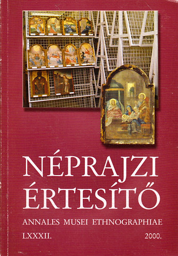 Balzs Gyrgy (szerk.) - Nprajzi rtest 2000. (LXXXII. vfolyam)