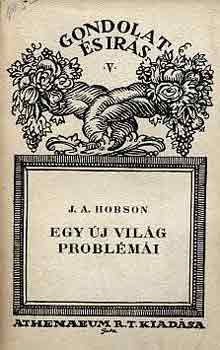 J. A. Hobson - Egy új világ problémái