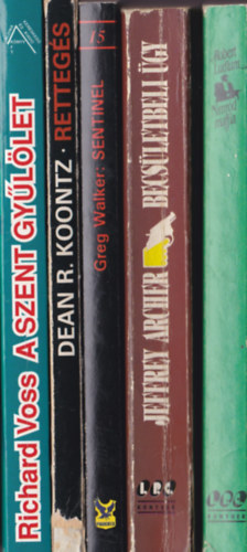 5db.Krimi.:Ludlum: Nimr�d maffia-Jeffry Archer:Becs�letbeli �gy-Greg Walker:Sentinel-Dean R. Koontz:Retteg�s-Richard Voss:A szent gy�l�let