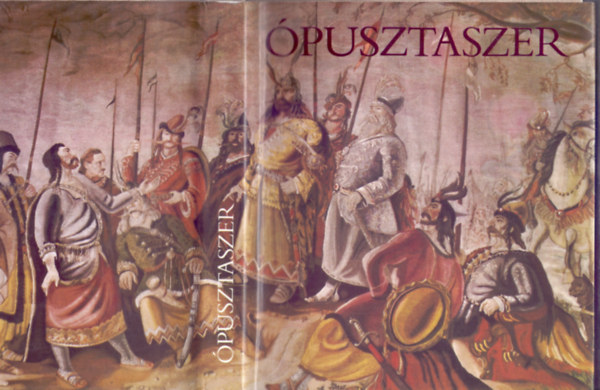 sszelltotta: Koncz Jnos s Sz. Simon Istvn, Lektorlta: Krist Gyula s Szab Sndor - pusztaszer (Sznes kpmellkletekkel)