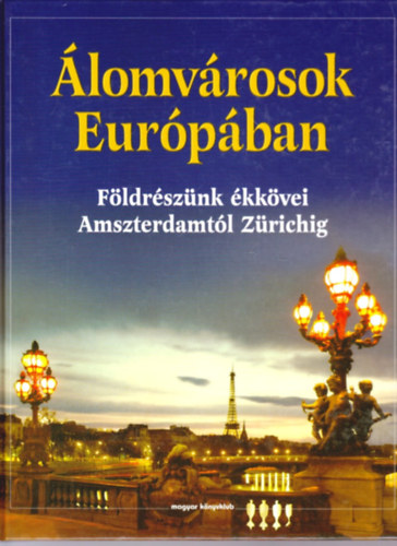 lomvrosok Eurpban (Fldrsznk kkvei Amszterdamtl Zrichig)