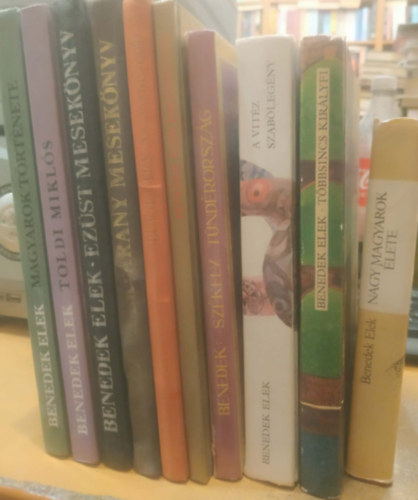 Benedek Elek - 10 db Benedek Elek: Nagy magyarok élete; Többsincs királyfi; A vitéz szabólegény; Székely Tündérország; Benedek Elek emlékkönyve; Az aranyalmafa; Arany mesekönyv; Ezüst mesekönyv; Toldi Miklós; Magyarok története