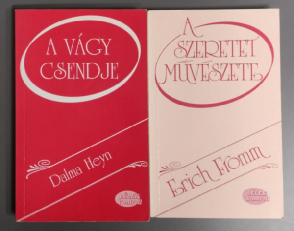 Erich Fromm, Dalma Heyn - L�lek kontroll - A szeretet m�v�szete + A v�gy csendje (2 m� )
