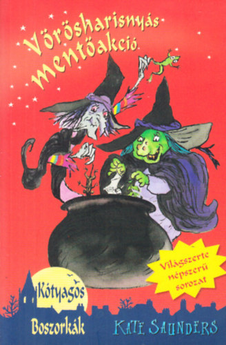 Kate Saunders - Kótyagos boszorkák-Vörösharisnyás mentőakció