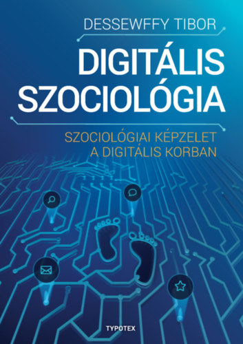 Dessewffy Tibor - Digitlis szociolgia