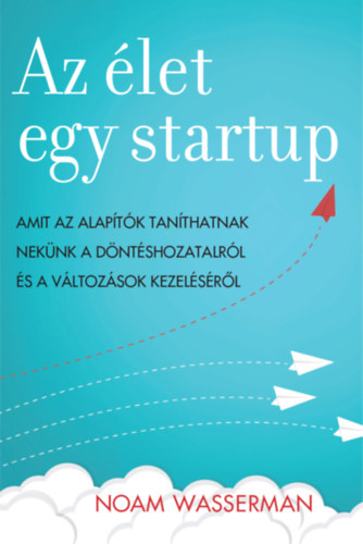Noam Wasserman - Az �let egy startup