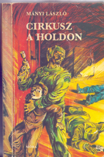 Mányi László - Cirkusz a Holdon (Jankovszky Iván rajzaival)