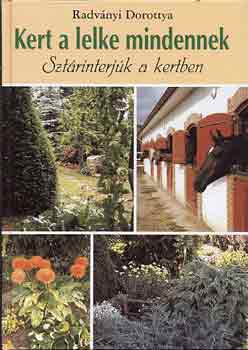 Radvnyi Dorottya - Kert a lelke mindennek