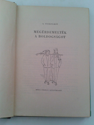 A. Nyikulkov - Megérdemelték a boldogságot