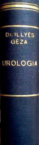 Dr. Illyés Géza - Urologia gyakorló orvosok és orvostanhallgatók számára