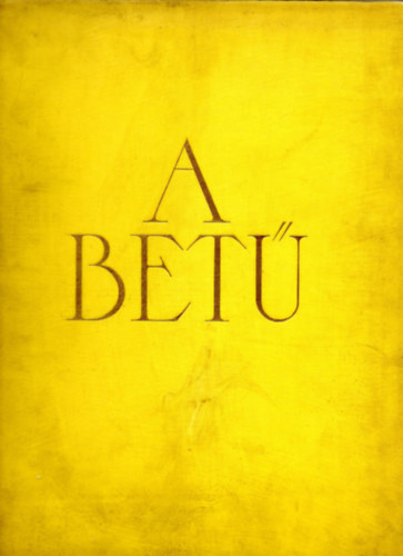 Róvó Aladár - A betű- Hogyan készül a könyv? (dedikált)