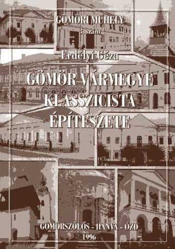 Erdlyi Gza - Gmr vrmegye klasszicista ptszete