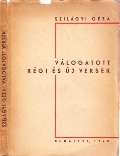 Szilágyi Géza - Válogatott régi és új versek (dedikált)