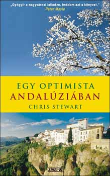Chris Stewart - Egy optimista Andalziban
