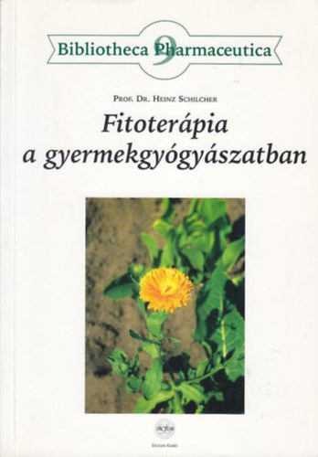 Dr. Heinz Schilcher - Fitoter�pia a gyermekgy�gy�szatban