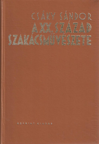 Csky Sndor - A XX. szzad szakcsmvszete - III. bvtett kiads