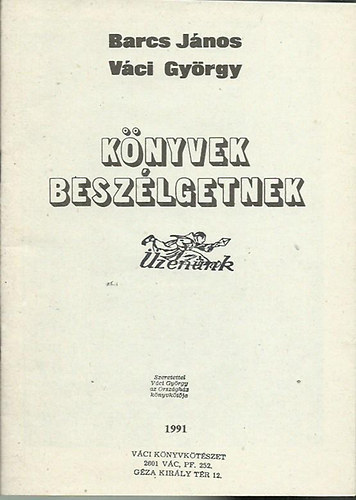 Barcs J�nos; V�ci Gy�rgy - K�nyvek besz�lgetnek