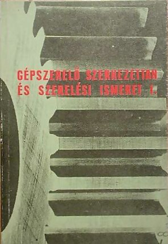 Sisa Gyula - Gpszerel szerkezettan s szerelsi ismeret I.