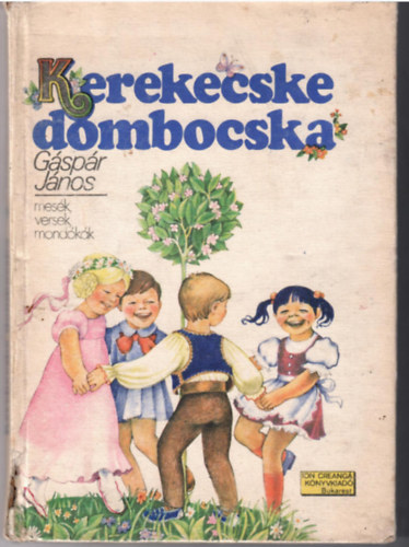 3 db rgebbi meseknyv:Gspr Jnos:Kerekecske dombocska + E.Knight:Lassie hazatr + B.Szab Pter:Napnzke