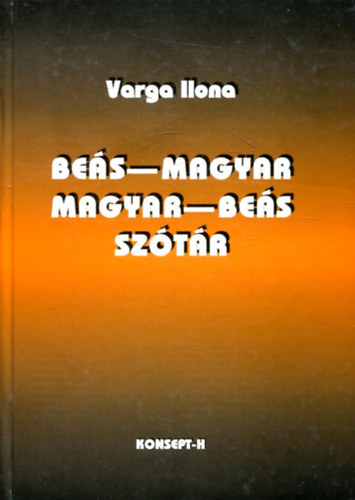 Varga Ilona - Beás-magyar, magyar-beás szótár