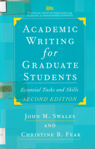Swales, John, Christine B. Feak - Academic Writing for Graduate Students