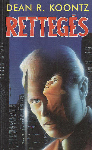 Dean R. Koontz - Rettegés