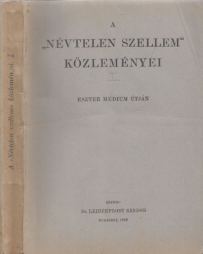 A nvtelen szellem kzlemnyei I. (Eszter mdium tjn)