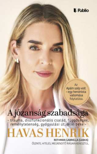 Havas Henrik, Rothman Gabriella - A jzansg szabadsga