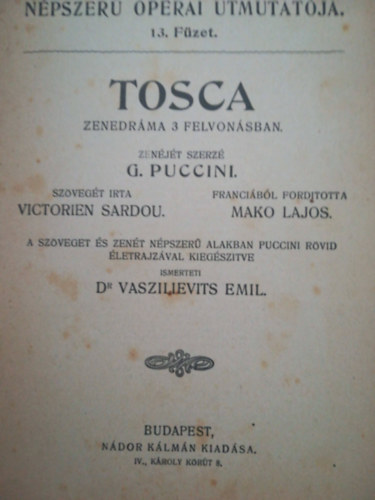 Tosca zenedráma 3 felvonásban - Népszerű operai utmutatója 13. füzet