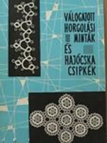 V�logatott horgol�si mint�k �s haj�cska csipk�k