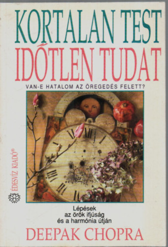 Deepak Chopra - Kortalan test, idtlen tudat