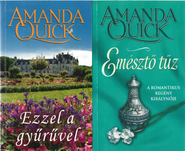 Amanda Quick - 2 db könyv, Ezzel a gyűrűvel, Emésztő tűz