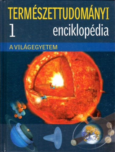 Eperjessy Lszl (szerk.) - A vilgegyetem (Termszettudomnyi enciklopdia 1.)