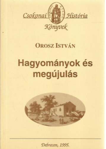 Orosz Istvn - Hagyomnyok s megjuls