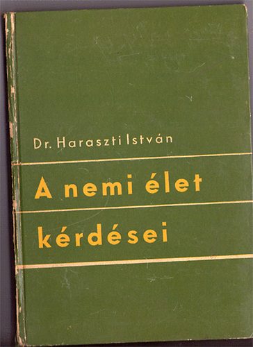 Dr. Haraszti Istv�n - A nemi �let k�rd�sei