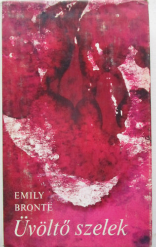 Emily Brontë - Üvöltő szelek