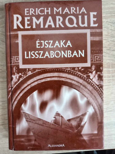 Erich Maria Remarque, Szjgyrt Lszl (ford.) - jszaka Lisszabonban - Szjgyrt Lszl fordtsban