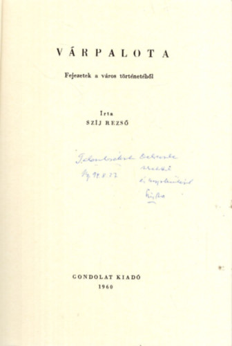 Sz�j Rezs� - V�rpalota  - Dedik�lt