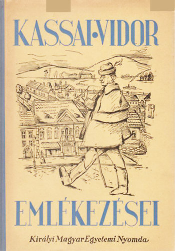 Kozocsa Sndor (Szerk.) - Kassai Vidor emlkezsei