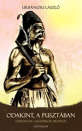 Urbnszki Lszl - Odakint, a pusztban