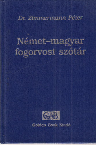 Dr. Zimmermann Pter - Magyar-nmet fogorvosi sztr