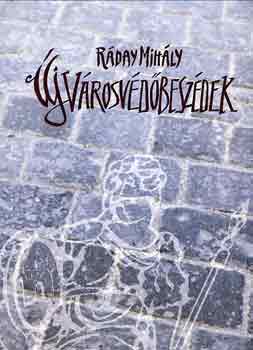 Rday Mihly - j vrosvdbeszdek