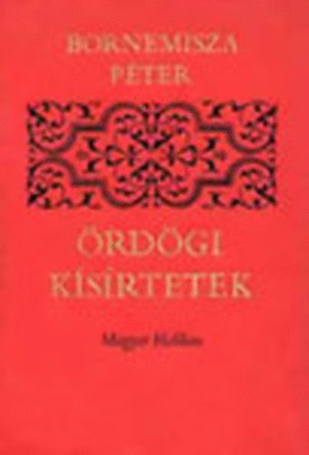 Bornemisza P�ter - �rd�gi k�s�rtetekr�l, avagy r�ttenetes ut�latoss�g�r�l ez megfert�ztet